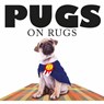 Pugs on Rugs -  - 9781782744313