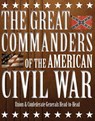 The Great Commanders of the American Civil War - Kevin J Dougherty - 9781782745136