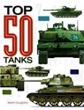 Top 50 Tanks - Martin J Dougherty - 9781782745280
