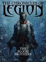 The Chronicles of Legion Vol. 3: The Blood Brothers - Fabien Nury - 9781782760955