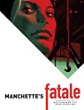 Manchette's Fatale - Jean-Patrick Manchette - 9781782766827