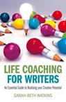 Life Coaching for Writers - Sarah-Beth Watkins - 9781782792383