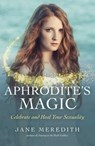 Aphrodite's Magic - Jane Meredith - 9781782794400