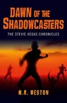 Dawn of the Shadowcasters - M. R. Weston - 9781782794554