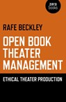 Open Book Theater Management – Ethical Theater Production - Rafe Beckley - 9781782796411