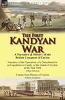 The First Kandyan War - Arthur Johnston ; William Knighton - 9781782822905