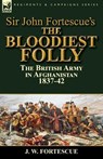 Sir John Fortescue's The Bloodiest Folly - J W,  Sir Fortescue - 9781782824909