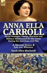 Anna Ella Carroll - Sarah Ellen Blackwell - 9781782826019