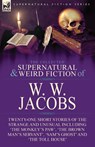 The Collected Supernatural and Weird Fiction of W. W. Jacobs - W W Jacobs - 9781782828150