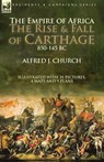 The Empire of Africa - Alfred J Church - 9781782828815