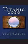 Titanic 2020 - Colin Bateman - 9781782922766