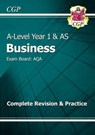 A-Level Business: AQA Year 1 & AS Complete Revision & Practice - CGP Books - 9781782943525