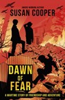 Dawn of Fear - Susan Cooper - 9781782954798