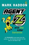 Agent Z and the Killer Bananas - Mark Haddon - 9781782954880