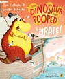 The Dinosaur that Pooped a Pirate! - Tom Fletcher ; Dougie Poynter - 9781782955443