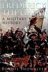 Frederick the Great - Dennis Showalter - 9781783034796