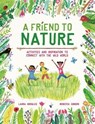 A Friend to Nature - Laura Knowles - 9781783127429