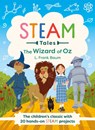 The Wizard of Oz: The Children's Classic with 20 Hands-On Steam Activities - Katie Dicker - 9781783128464