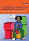 Teaching Grammar, Punctuation and Spelling Through Drama - Debbie Chalmers - 9781783170227