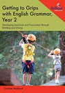 Getting to Grips with English Grammar, Year 2 - Charlotte Makhlouf - 9781783172160