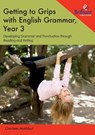 Getting to Grips with English Grammar, Year 3 - Charlotte Makhlouf - 9781783172177