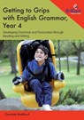 Getting to Grips with English Grammar, Year 4 - Charlotte Makhlouf - 9781783172184