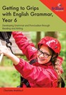 Getting to Grips with English Grammar, Year 6 - Charlotte Makhlouf - 9781783172207
