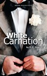 The White Carnation - R.C Sherriff - 9781783190782