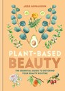 Plant-Based Beauty - Jess Arnaudin - 9781783255931