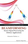 Beamforming: Sensor Signal Processing For Defence Applications - Athanassios (Imperial College London Manikas - 9781783262748