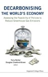 Decarbonising The World's Economy: Assessing The Feasibility Of Policies To Reduce Greenhouse Gas Emissions - Terry (Univ Of Cambridge Barker ; Douglas (Univ Of Cambridge Crawford-brown - 9781783265114