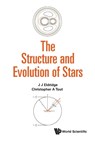 The Structure And Evolution Of Stars - J J (The Univ Of Auckland Eldridge ; Christopher Adam (Univ Of Cambridge Tout - 9781783265800