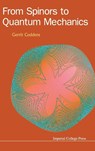 From Spinors To Quantum Mechanics - Gerrit (Commissariat A L'energie Atomique Et Aux Energies Alternatives Coddens - 9781783266364