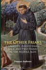 The Other Friars - Frances Andrews - 9781783270040