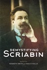 Demystifying Scriabin - Vasilis Kallis ; Professor Kenneth Smith - 9781783276561