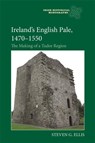 Ireland’s English Pale, 1470-1550 - Professor Steven G Ellis - 9781783276608