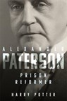 Alexander Paterson: Prison Reformer - Harry Potter - 9781783276677