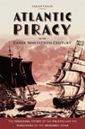 Atlantic Piracy in the Early Nineteenth Century - Sarah Craze - 9781783276707