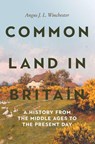 Common Land in Britain - Angus J L Winchester - 9781783277438