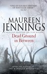 Dead Ground in Between - Maureen Jennings - 9781783292547