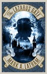 The Lazarus Gate - Mark A. Latham - 9781783296804