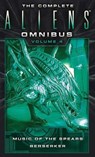 The Complete Aliens Omnibus: Volume Four (Music of the Spears, Berserker) - Yvonne Navarro ; S. D. Perry - 9781783299072