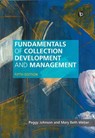 Fundamentals of Collection Development and Management - Peggy Johnson ; Mary Beth Weber - 9781783307470