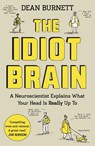 The Idiot Brain - Dean Burnett - 9781783350827