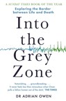 Into the Grey Zone - Adrian Owen - 9781783351008