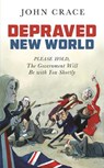 Depraved New World - John Crace - 9781783352739