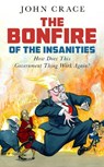 The Bonfire of the Insanities - John Crace - 9781783353156