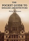 The Pocket Guide to English Architecture - Philip Wilkinson - 9781783400485