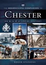 The Wharncliffe Companion to Chester - Roger Stephens - 9781783408542