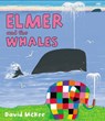 Elmer and the Whales - David McKee - 9781783441020